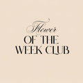 FLOWER OF THE WEEK CLUB: 3 WEEKS